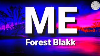 Forest Blakk - Me (Lyrics) | Sammy Lyrics