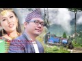 Darjeeling jyanko   damber khapoong ft  tara thebe limbu   nepali song high