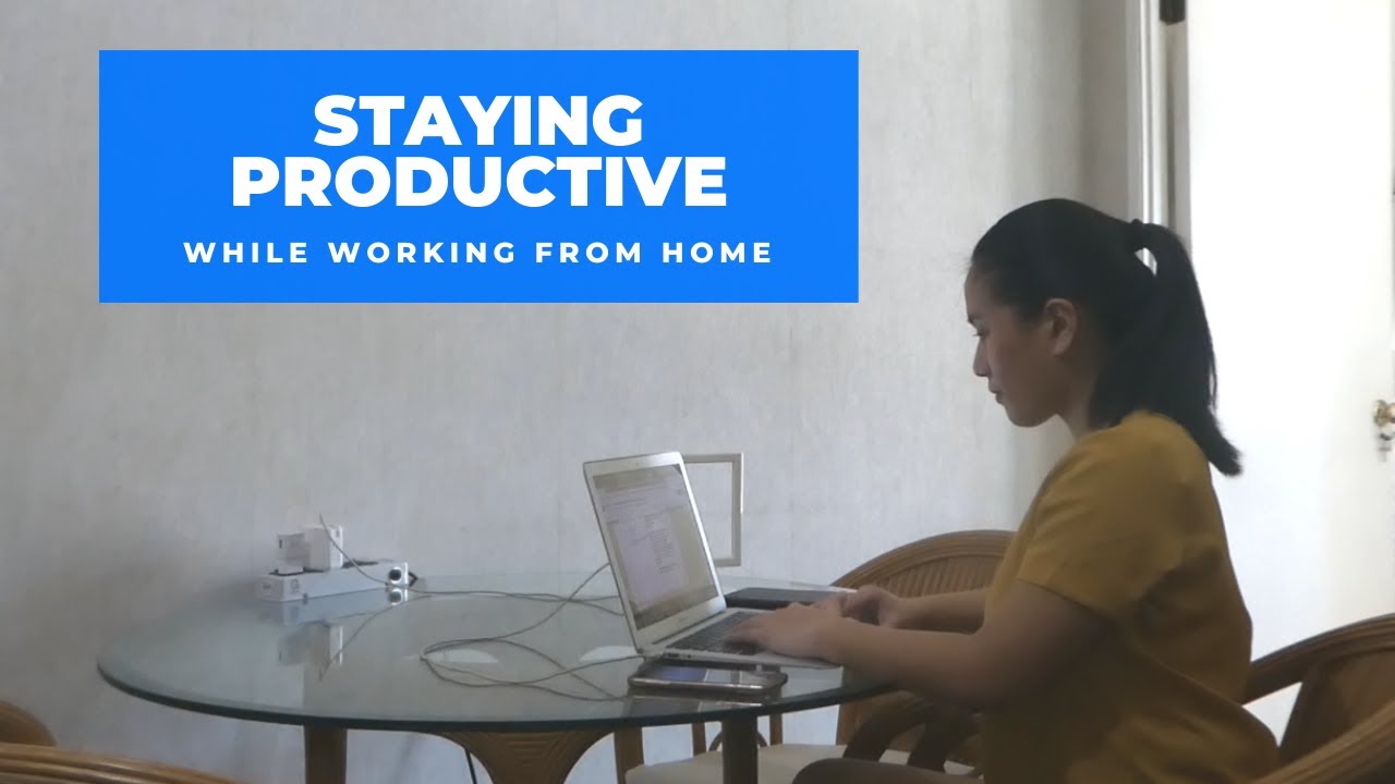 Staying Productive While Working From Home - YouTube