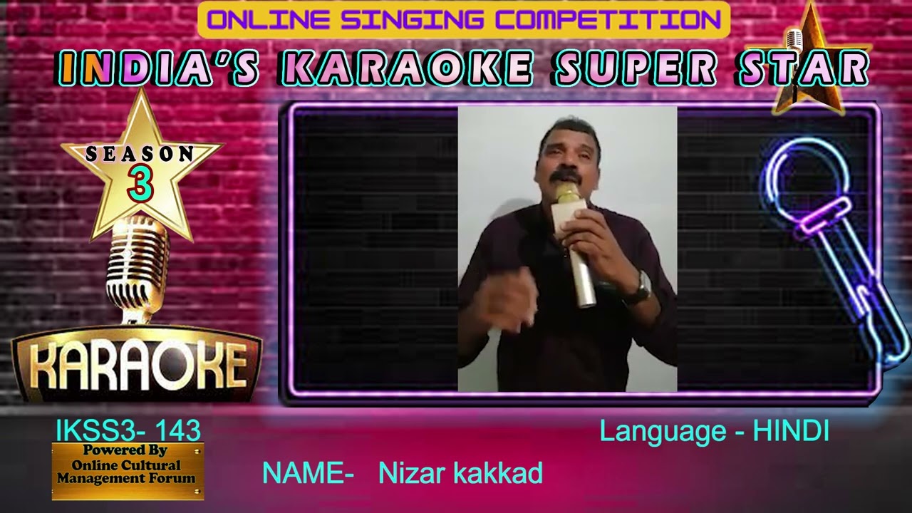 Nizar kakkad -INDIA KI SINGING STAR session-3 -  an online singing competition,