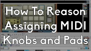 Propellerheads Reason - Use MIDI - Assigning Your Knobs to Specific Parameters screenshot 4