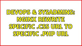 Famous DevOps & SysAdmins: nginx rewrite specific .css url to specific .php url Net Worth