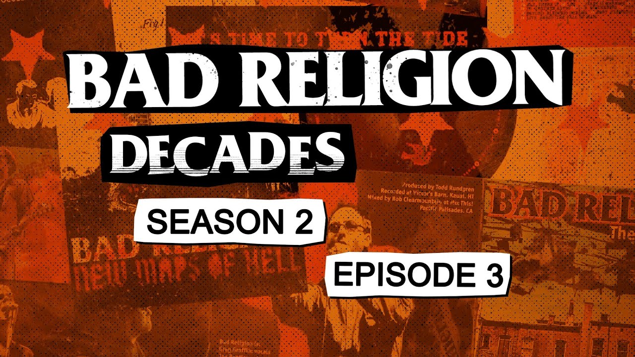 Bad Religion Decades: 2000s – Season 2, Episode 3