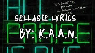 Sellasie Lyrics (By K.A.A.N.) |K.A.A.N Lyrics|