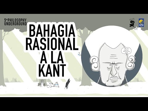 Kant: Mungkinkah Bahagia dengan Rasional? | Philosophy Underground 2020 #4