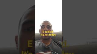 Learn Romanian Phrase - E Cald Azi. Its Hot Today.