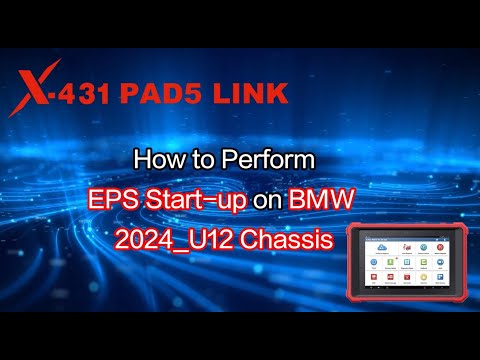 Launch X431 PAD V Elite Perform EPS Start-up for BMW_U12 Chassis- launchx431.fr