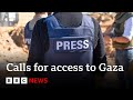 Journalists call for access to gaza in open letter  bbc news