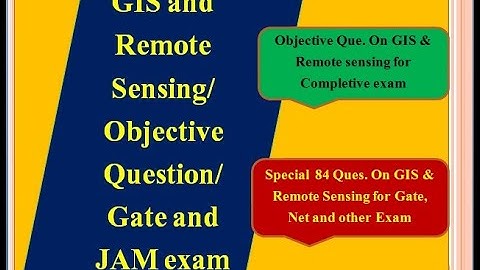 GIS & Remote objective question/MCQs on GIS & remote sensing/Gate & JAM preparation