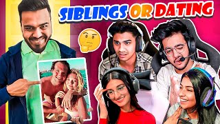 SIBLINGS OR DATING CHALLENGE ft. @soulregaltos9810 @PAYALGAMING @SOULVipeR18 @MilikyaMili image