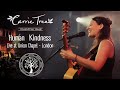 Carrie tree   human kindness  live at union chapel  london