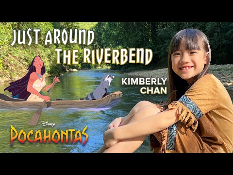 Just Around The Riverbend • POCAHONTAS (Kimberly Chan)