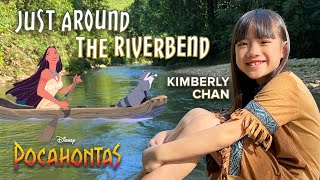 Just Around The Riverbend • POCAHONTAS (Kimberly Chan)