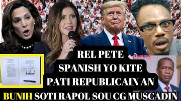 REL PETE NAN PATI REPIBLIKEN AN,SPANISH YO KOURI AL JWENN DEMOKRAT YO,CG  MUSCADIN NAN ANTRAVE