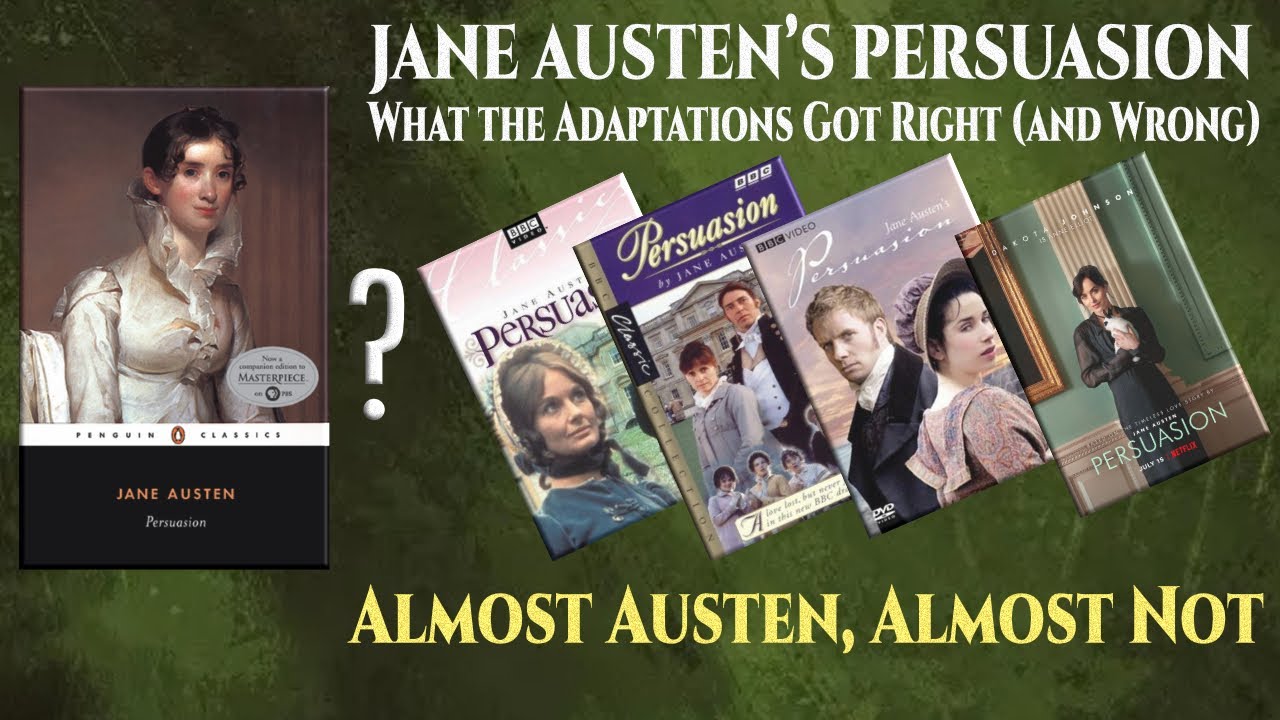Jane Austen’s Persuasion: What the Adaptations Got Right (and Wrong)