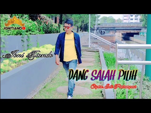 DANG SALAH PILIH - Joni Tiando (Official Music Video) Lagu Lampung class=