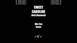 SWEET CAROLINE - N.Diamond - Alto Sax - Free score