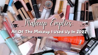 Makeup Empties | All Of The Makeup I Completely Used Up In 2022