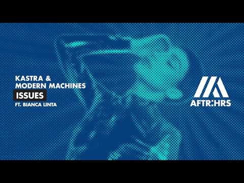 Kastra & Modern Machines - Issues ft. Bianca Linta (Official Visualizer)