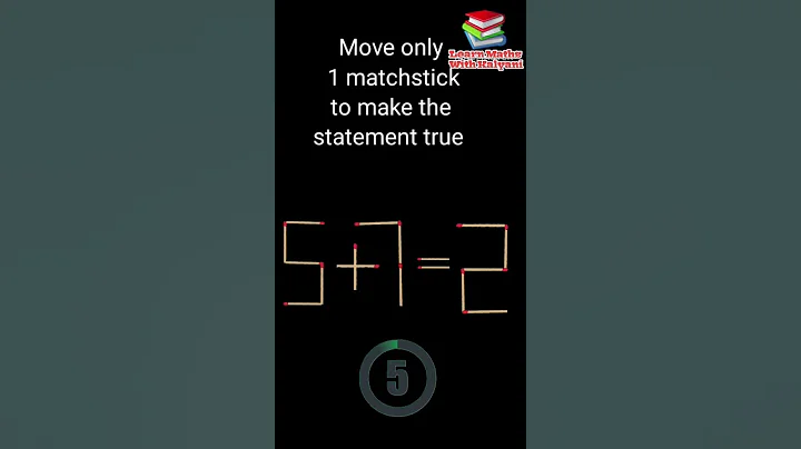 5+7=2||Move only 1 matchstick to make the statement true||Matchstick Puzzle-23||#Shorts