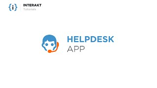 Product Tutorials - Interakt Helpdesk App