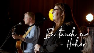 Ich tauch ein (Urban Life Worship) + Höher (ICF Worship) LIVE