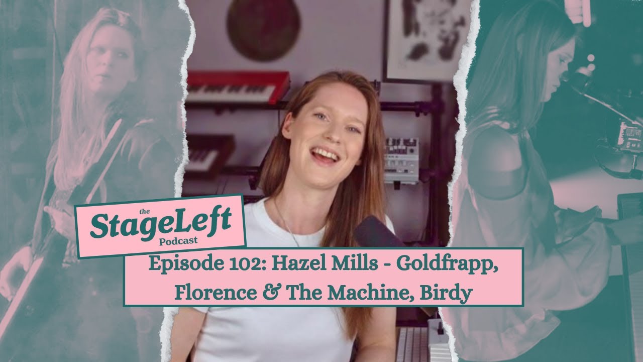 Episode 102 - Hazel Mills - Goldfrapp, Florence & The Machine, Birdy