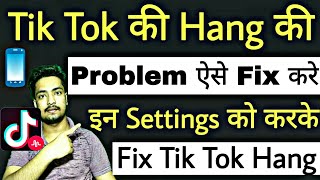 Tik Tok Musically Hang Problem Solution Tutorial Hindi Tik Tok Hindi Tutorial 2019