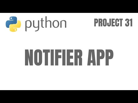 Build Notifier App In Python | How To Create Notifier App Using Python For Beginners Tutorial