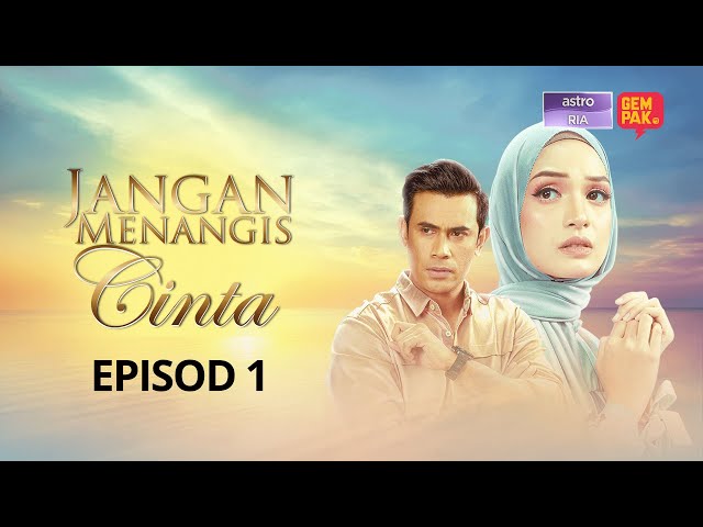 [EPISOD PENUH] JANGAN MENANGIS CINTA  - Sebuah karya Siti Rosmizah | EP1 class=
