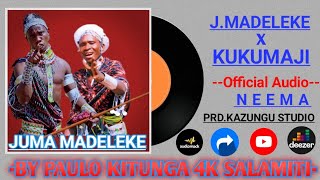 KUKUMAJI x JUMA MADELEKE_-_NEEMA_( Audio)_BY PAULO KITUNGA 4K SALAMITI
