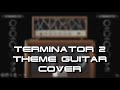 Terminator 2 theme guitar cover by saitou 