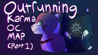 Outrunning Karma | OC Map Part 1