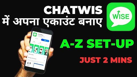 How to open ChatWise account?.