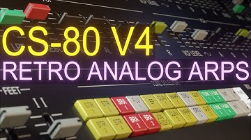 CS-80 V4 Retro Analog Arps Arturia Sound Design Tutorial