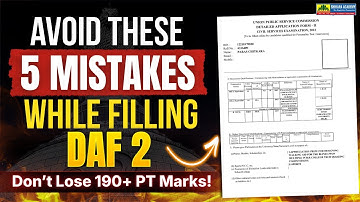 De 5 grootste fouten om te vermijden bij het invullen van UPSC DAF 2 | Behaal meer dan 190 punten...