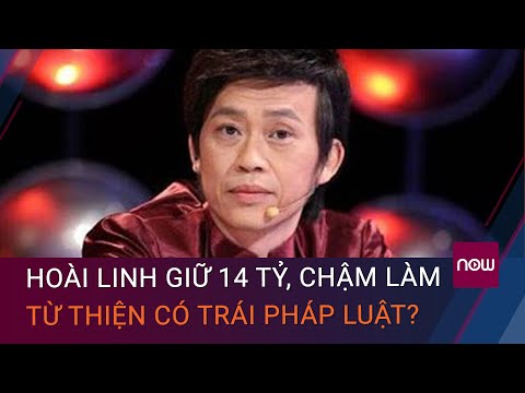 Nghệ sỹ Hoài Linh giữ 14 tỷ, chậm làm từ thiện có trái pháp luật? | VTC Now