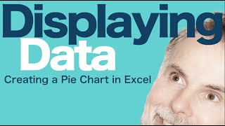 Displaying Data: Making a Pie Chart in Excel