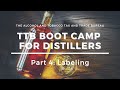 TTB Boot Camp for Distillers: Part 4 -  Labeling