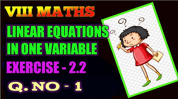 Q.NO 1 | Class 8 | Exercise-2.2 | Linear equations in one variable