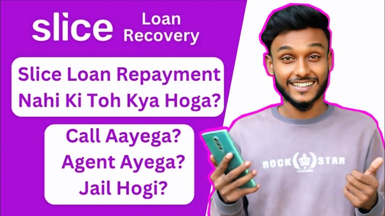 slice repayment nahi kiya to | slice recovery agent home visit | slice repayment | slice loan app