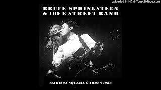 Ain&#39;t Got You--Bruce Springsteen (MSG, 1988)