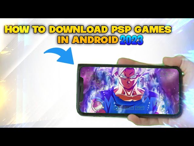 How To Download PSP Games On Android And PC 2023 - Technowizah