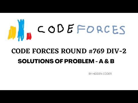 CODEFORCES #769 DIV 2 SOLUTIONS A&B