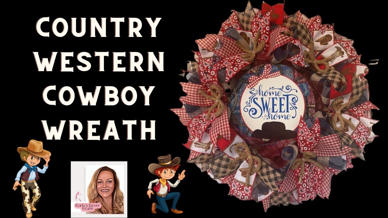 DIY Cowboy Home Sweet Home Western Wreath, Cruffle Method Tutorial, How
