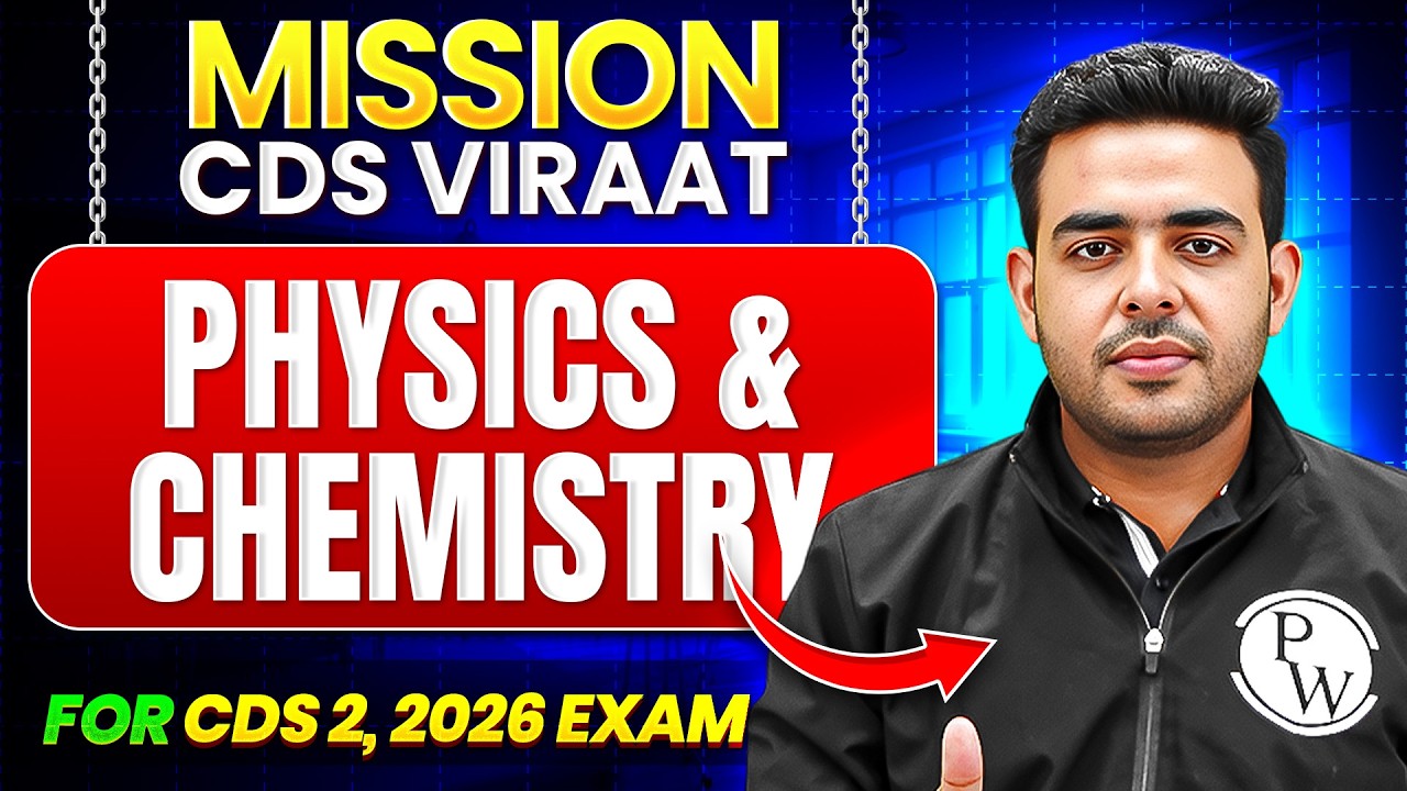 CDS Science: Complete Chemistry + Physics Strategy of CDS (II) VIRAAT 2026 | CDS 2, 2026 | CDS Exam