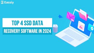 Top 4 SSD Data Recovery Software in 2024