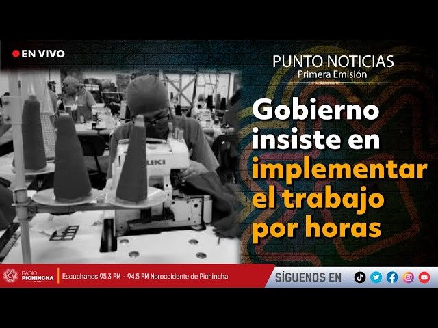 🔴 #EnVIVO | Gobierno insiste en implementar el trabajo por horas class=