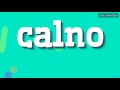 Calno  how to say calno