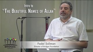 Introduction to "The Beautiful names of Allah" | by Fadel Soliman